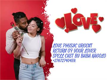 LOVE PHYSIC URGENT RETURN OF YOUR LOVER SPELL CAST BY BABA KAGOLO +27672740459.